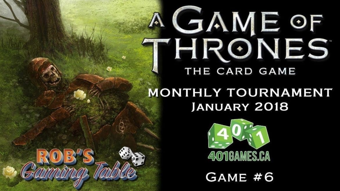 Game of Thrones Card Game - Jan 2018 GNK @ 401 Games #6